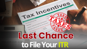 Last Chance to File Your ITR: Don’t Miss the Final Deadline