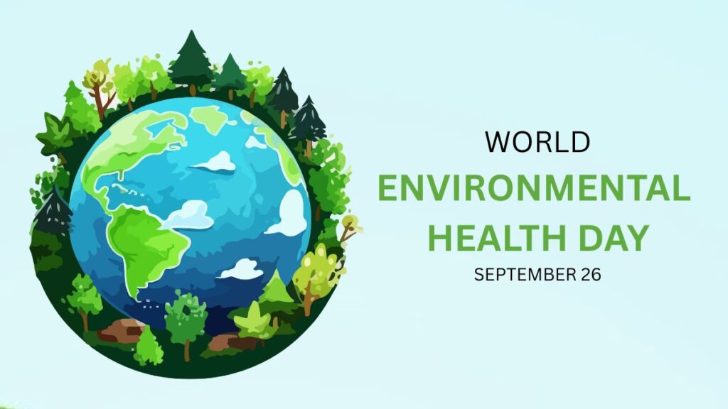 World Environmental Health Day 2025 Theme, Why It Started and Its Importance