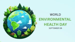 World Environmental Health Day 2025 Theme, Why It Started and Its Importance