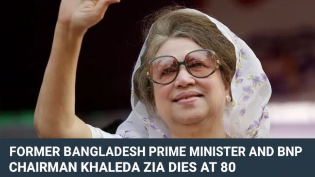 Former Bangladesh Prime Minister and BNP Chairman Khaleda Zia Dies at 80