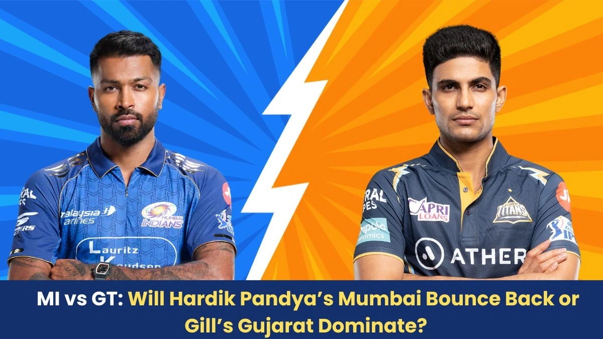 MI vs GT: Will Hardik Pandya’s Mumbai Bounce Back or Gill’s Gujarat Dominate?