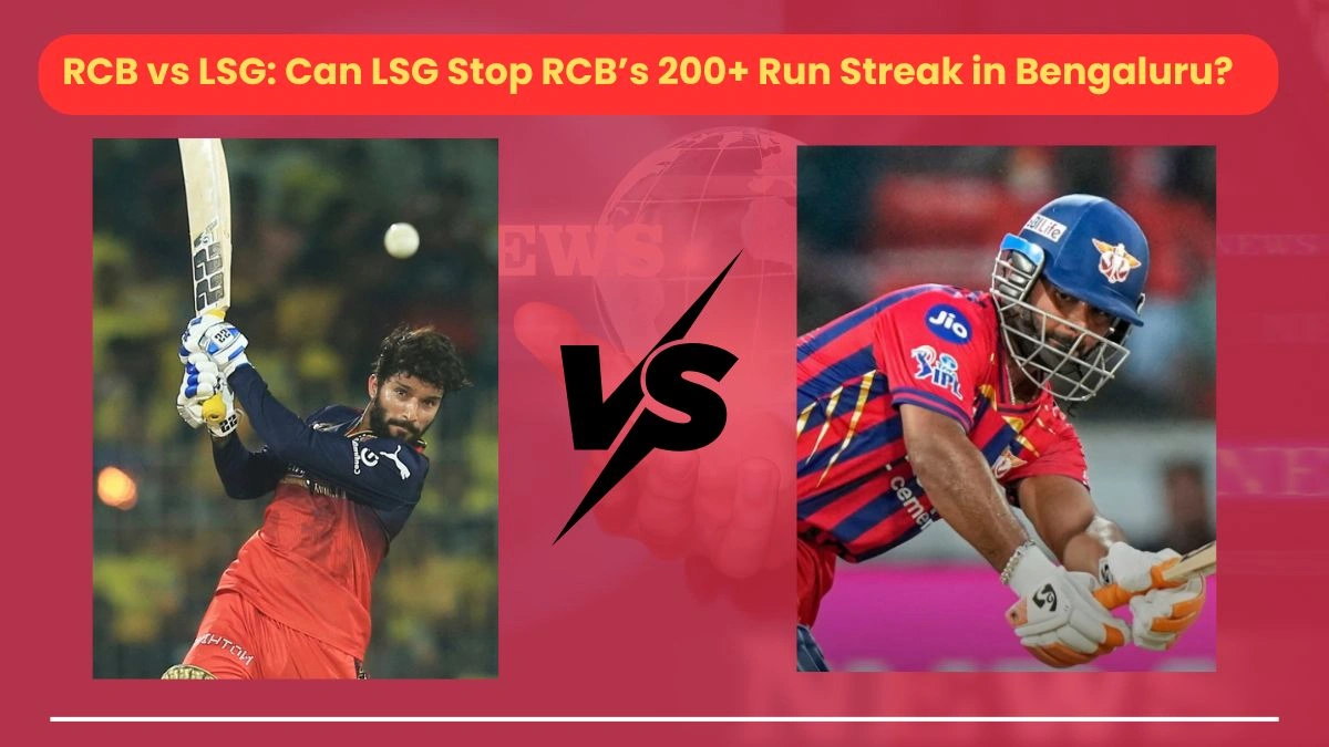 RCB vs LSG: Can LSG Stop RCB’s 200+ Run Streak in Bengaluru?