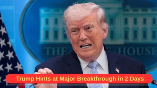 US-Israel–Iran War: Trump Hints at Major Breakthrough in Two Days