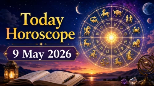 Today Horoscope 9 May: What the Stars Predict for You Today