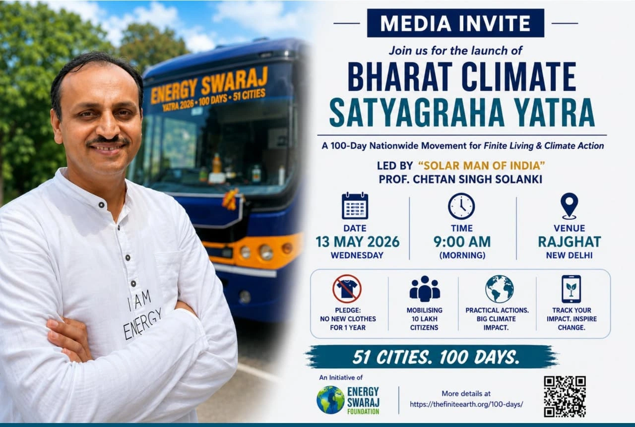 “Solar Man of India” Prof. Chetan Singh Solanki to launch Bharat Climate Satyagraha Yatra from Rajghat tomorrow