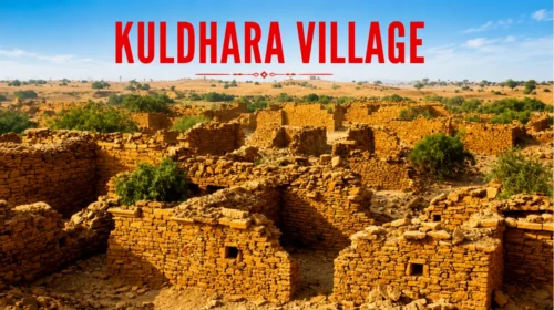 The Mystery of Kuldhara: Why Was This Rajasthan Village Abandoned Overnight?