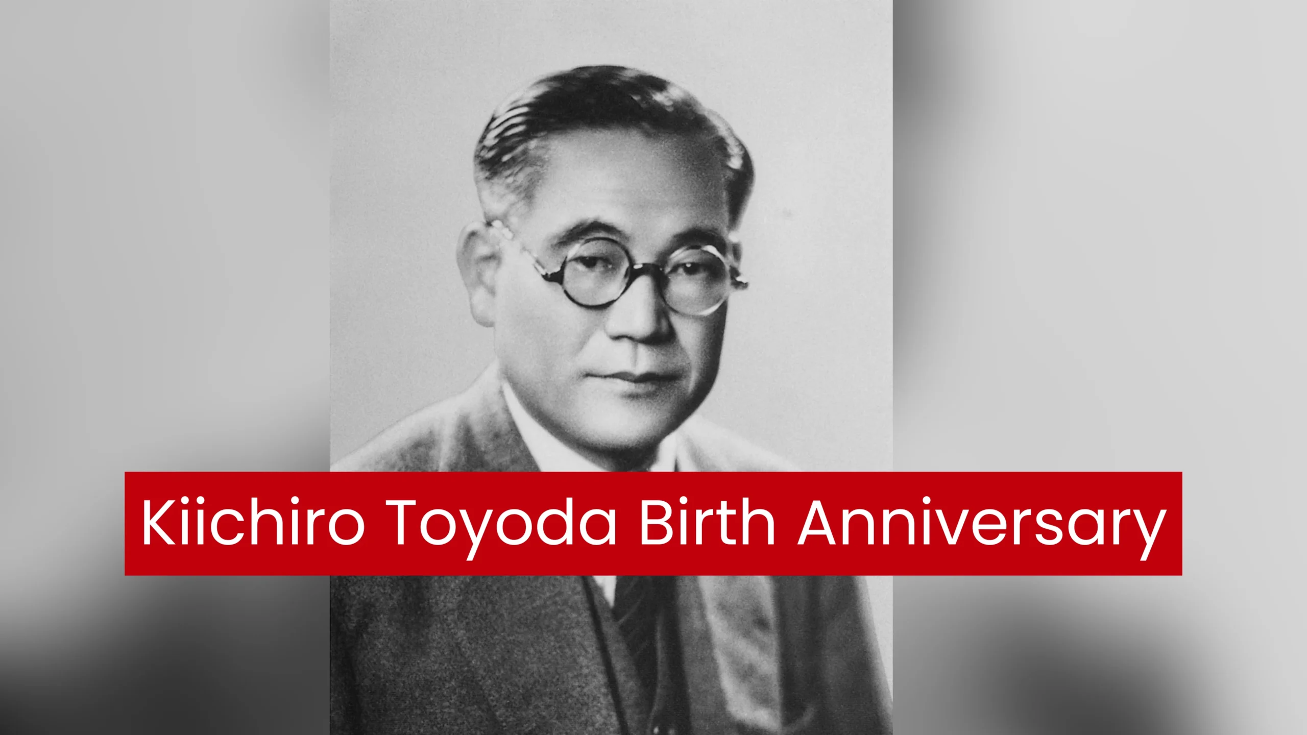 Kiichiro Toyoda Birth Anniversary: The Engineer Who Founded Toyota and Changed the Global Auto Industry