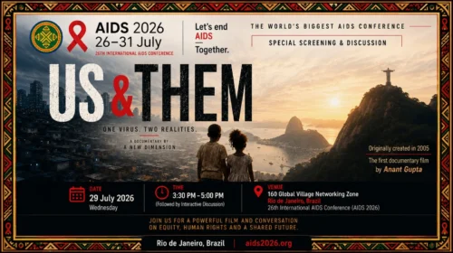 Anant Gupta's HIV Awareness Docu-Drama 'Us & Them' to Be Screened at the World's Largest AIDS Conference